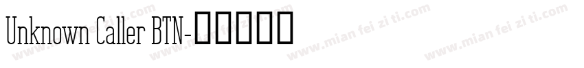 Unknown Caller BTN字体转换